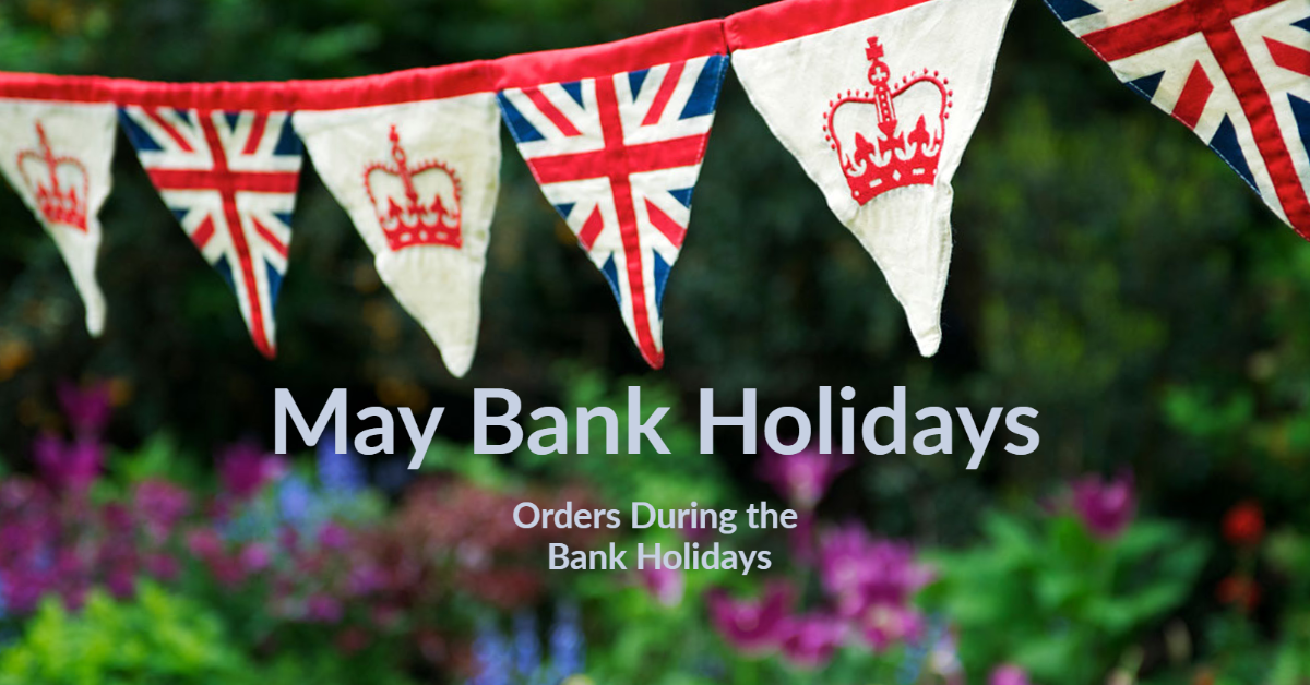 May Bank Holidays Early May and Coronation Bank Holiday Notice